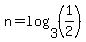 n=log%283%2C%281%2F2%29%29