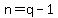 n=q-1