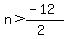 n%3E%28-12%29%2F%282%29