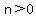 n%3E0