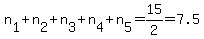 n%5B1%5D+%2B+n%5B2%5D+%2B+n%5B3%5D+%2B+n%5B4%5D+%2B+n%5B5%5D+=+15%2F2+=+7.5