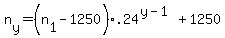n%5By%5D+=+%28n%5B1%5D+-+1250%29%2A.24%5E%28y-1%29+%2B+1250