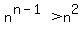 n%5E%28n-1%29%3En%5E2