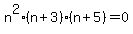 n%5E2%28n%2B3%29%28n%2B5%29=0