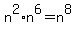 n%5E2%2An%5E6+=+n%5E8