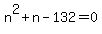 n%5E2%2B+n+-132+=+0