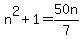 n%5E2%2B1=50n%2F7