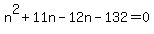 n%5E2%2B11n-12n-132=0