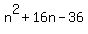 n%5E2%2B16n-36