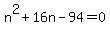 n%5E2%2B16n-94=0