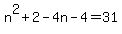 n%5E2%2B2-4n-4=31