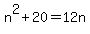 n%5E2%2B20+=+12n