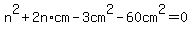 n%5E2%2B2n%2Acm-3cm%5E2-60cm%5E2=0