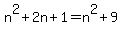 n%5E2%2B2n%2B1+=+n%5E2+%2B+9