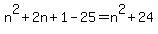 n%5E2%2B2n%2B1-25=n%5E2%2B24