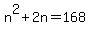 n%5E2%2B2n=168