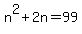 n%5E2%2B2n=99