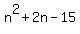 n%5E2%2B2n-15