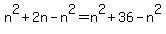 n%5E2%2B2n-n%5E2=n%5E2%2B36-n%5E2