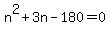 n%5E2%2B3n-180=0