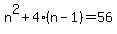 n%5E2%2B4%28n-1%29=56
