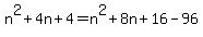 n%5E2%2B4n%2B4+=+n%5E2%2B8n%2B16-96