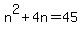 n%5E2%2B4n=45