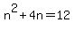 n%5E2%2B4n+=+12
