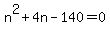 n%5E2%2B4n-140=0