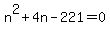 n%5E2%2B4n-221=0