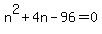 n%5E2%2B4n-96=0