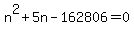 n%5E2%2B5n-162806=0