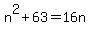 n%5E2%2B63=16n