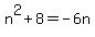 n%5E2%2B8=-6n