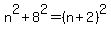 n%5E2%2B8%5E2=%28n%2B2%29%5E2