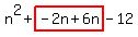 n%5E2%2Bhighlight%28-2n%2B6n%29-12