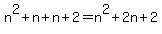 n%5E2%2Bn%2Bn%2B2=n%5E2%2B2n%2B2