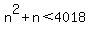 n%5E2%2Bn%3C4018