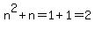n%5E2%2Bn=1%2B1=2