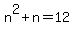 n%5E2%2Bn=12