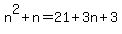 n%5E2%2Bn=21%2B3n%2B3
