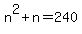 n%5E2%2Bn=240