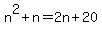 n%5E2%2Bn=2n%2B20