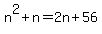 n%5E2%2Bn=2n%2B56
