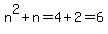 n%5E2%2Bn=4%2B2=6
