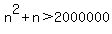n%5E2%2Bn%3E2000000