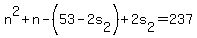 n%5E2%2Bn-%2853-2s%5B2%5D%29%2B2s%5B2%5D=237