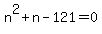n%5E2%2Bn-121=0