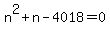 n%5E2%2Bn-4018=0