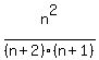 n%5E2%2F%28n%2B2%29%28n%2B1%29